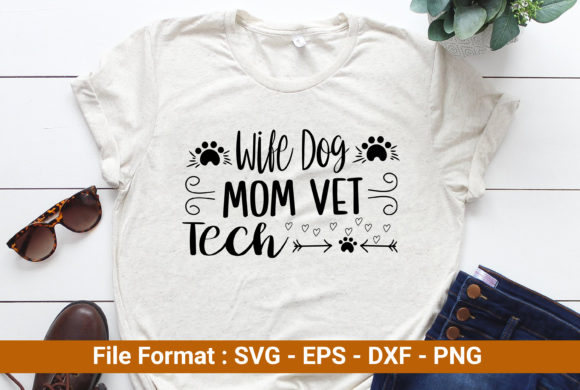 Download Wife Dog Mom Vet Tech - Vet Collection